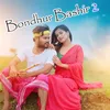 About Bondhur Bashir 2 Song